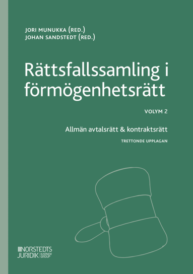 Rättsfallssamling i förmögenhetsrätt Volym 2 : Allmän avtalsrätt & kontrakt, Häftad