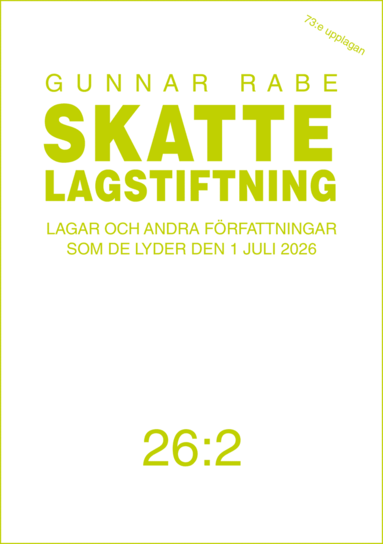 Gunnar Rabe - Skattelagstiftning 26:2. : Lagar och andra författningar som de lyder den 1, Häftad