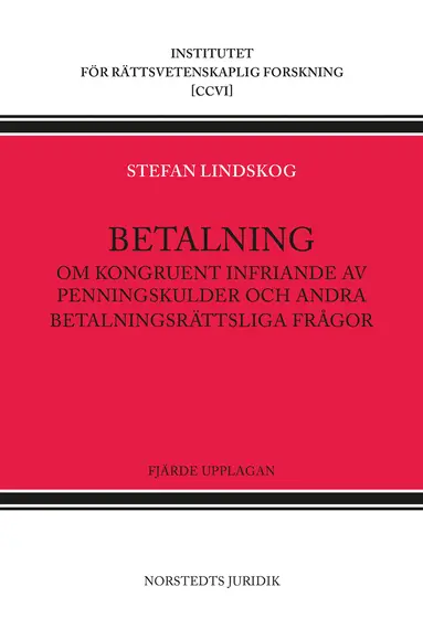 Betalning : om kongruent infriande av penningskulder och andra betalningsrättsliga frågor