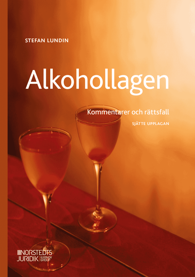 Stefan Lundin - Alkohollagen : kommentarer och rättsfall, Häftad