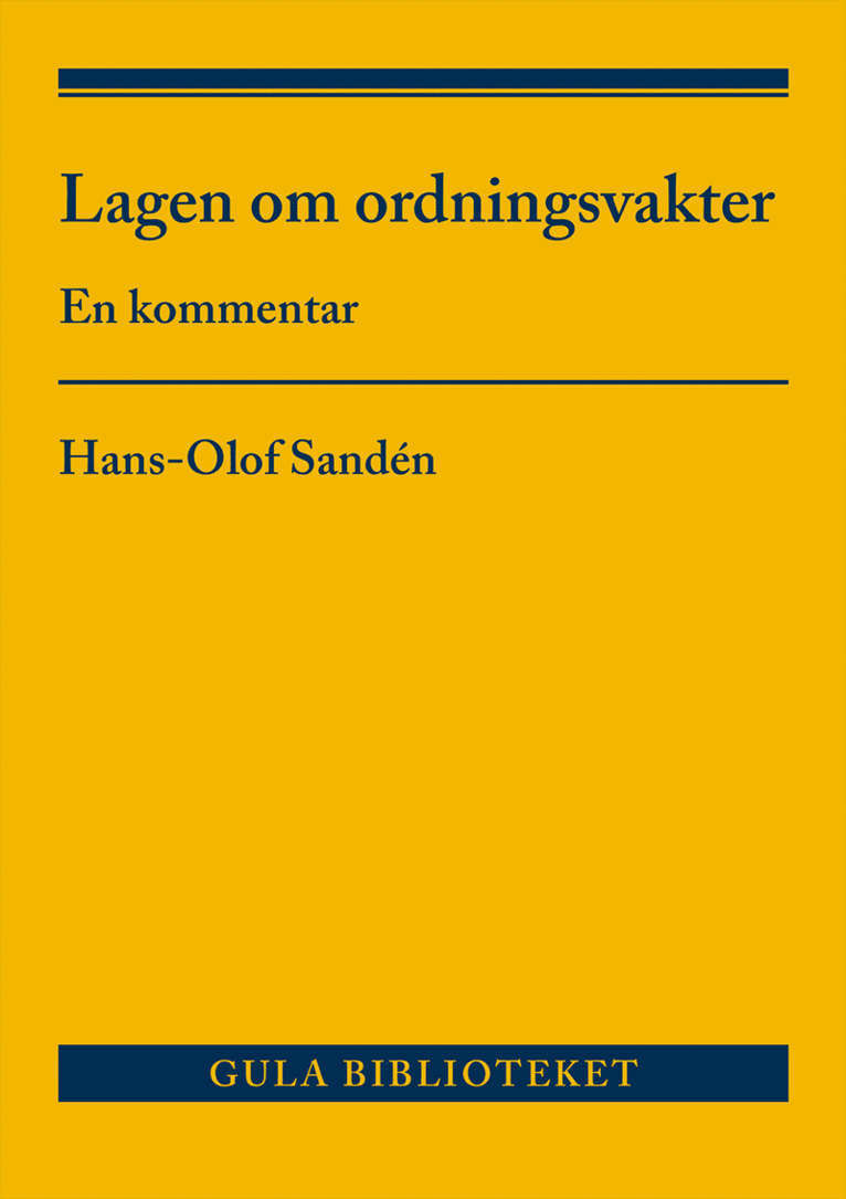 Hans-Olof Sandén - Lagen om ordningsvakter : En kommentar, Häftad. Tillgänglighet: Kommande