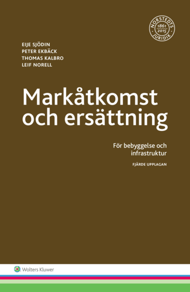 Markåtkomst och ersättning : för bebyggelse och infrastruktur