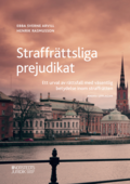 Straffrttsliga prejudikat : ett urval av rttsfall med vsentlig betydelse inom straffrtten