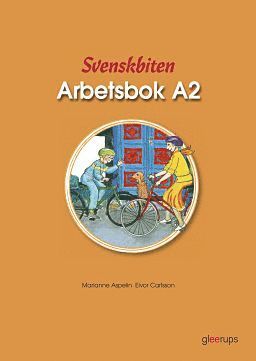 Marianne Aspelin, Eivor Carlsson Svenskbiten A2 Arbetsbok