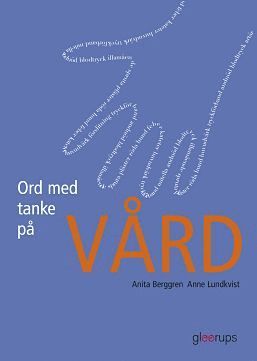 Anita Berggren, Anne Lundkvist Ord med tanke på vård