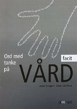 Anita Berggren, Anne Lundkvist Ord med tanke på vård facit