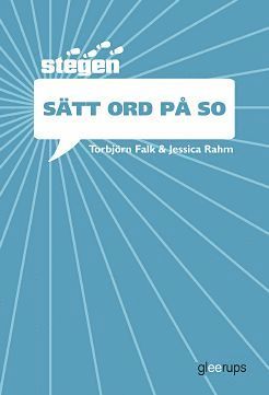 Torbjörn Falk, Jessica Rahm Stegen – Sätt ord på SO