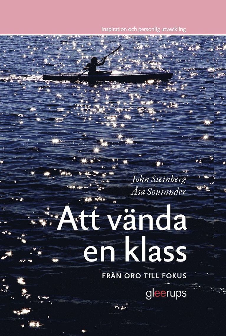 Åsa Sourander, John Steinberg - Att vända en klass, Häftad