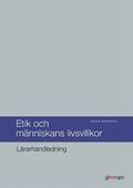 Etik och m�nniskans livsvillkor L�rarhandl