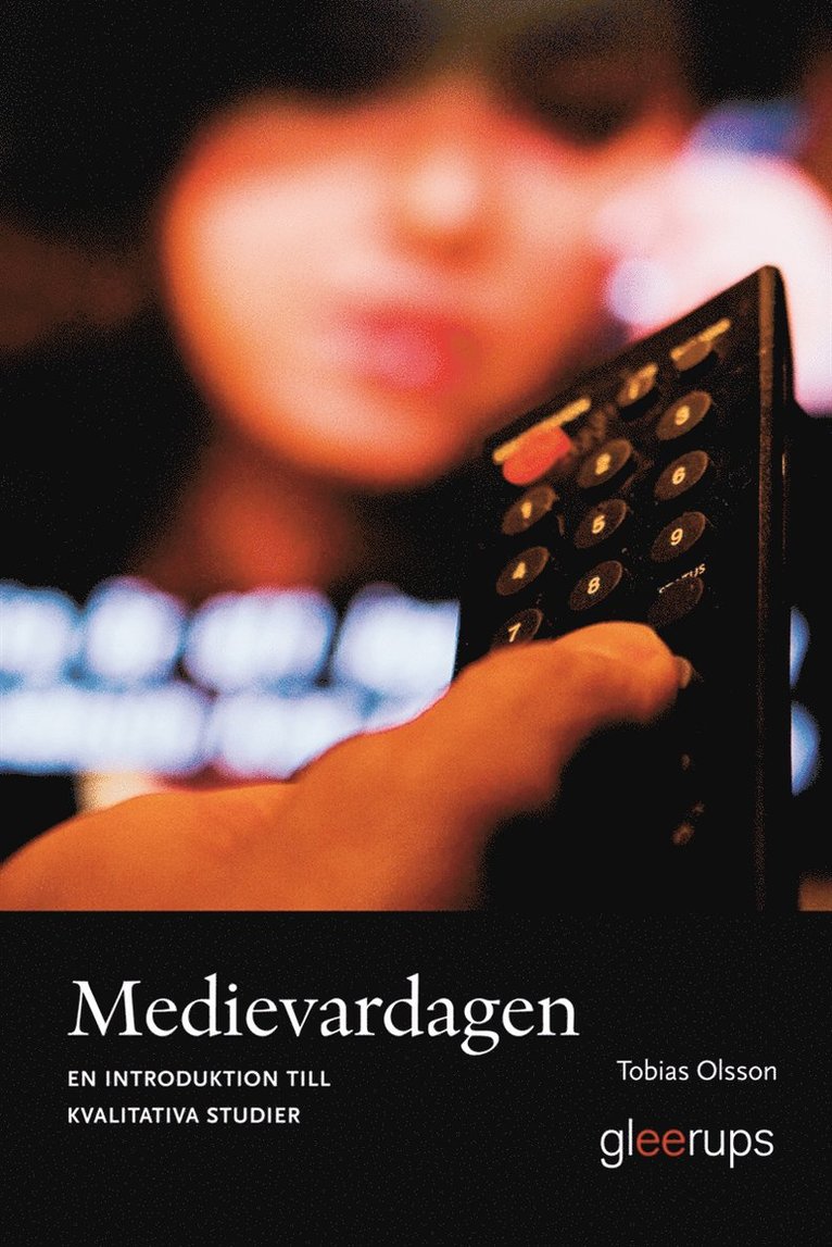 Tobias Olsson, Annika Möller - Medievardagen: En introduktion till kvalitativa studier, E-bok