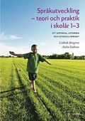 Spr�kutveckling - teori och praktik i skol�r 1-3