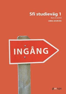 Ingång Sfi studieväg 1 kurs A och B övningsbok