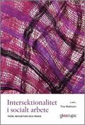 Intersektionalitet i socialt arbete, 2 uppl : Teori, reflektion och praxis