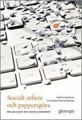 Socialt arbete och pappersgra : - mellan klient och digitala dokument