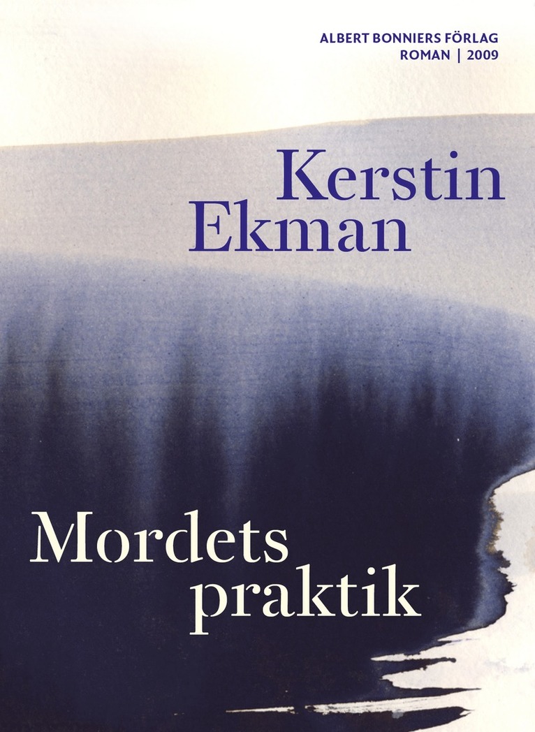 Kerstin Ekman - Mordets praktik, E-bok