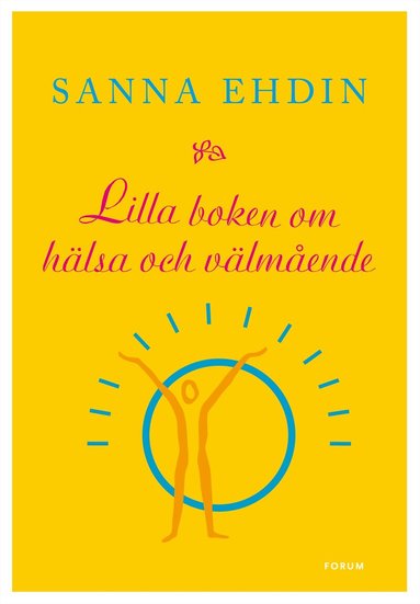 Sanna Ehdin - Lilla boken om hälsa och välmående, E-bok