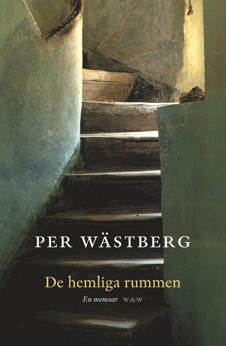 Per Wästberg - De hemliga rummen : en memoar, E-bok