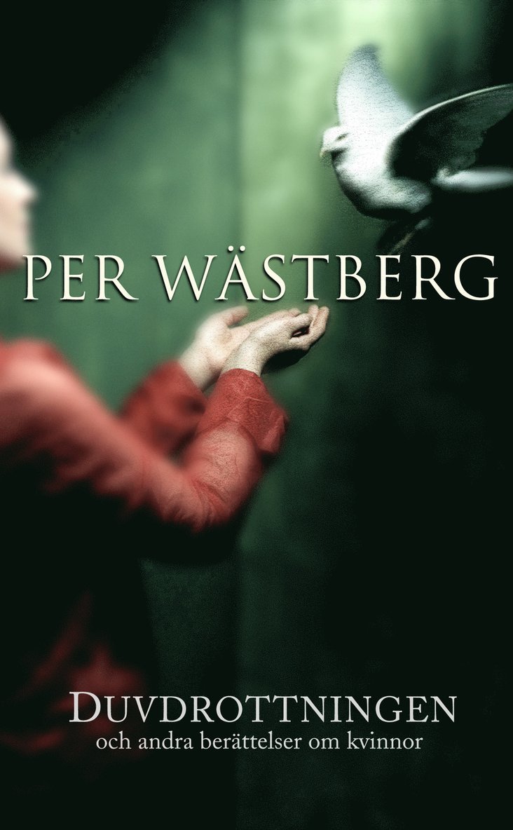 Per Wästberg - Duvdrottningen och andra berättelser, E-bok