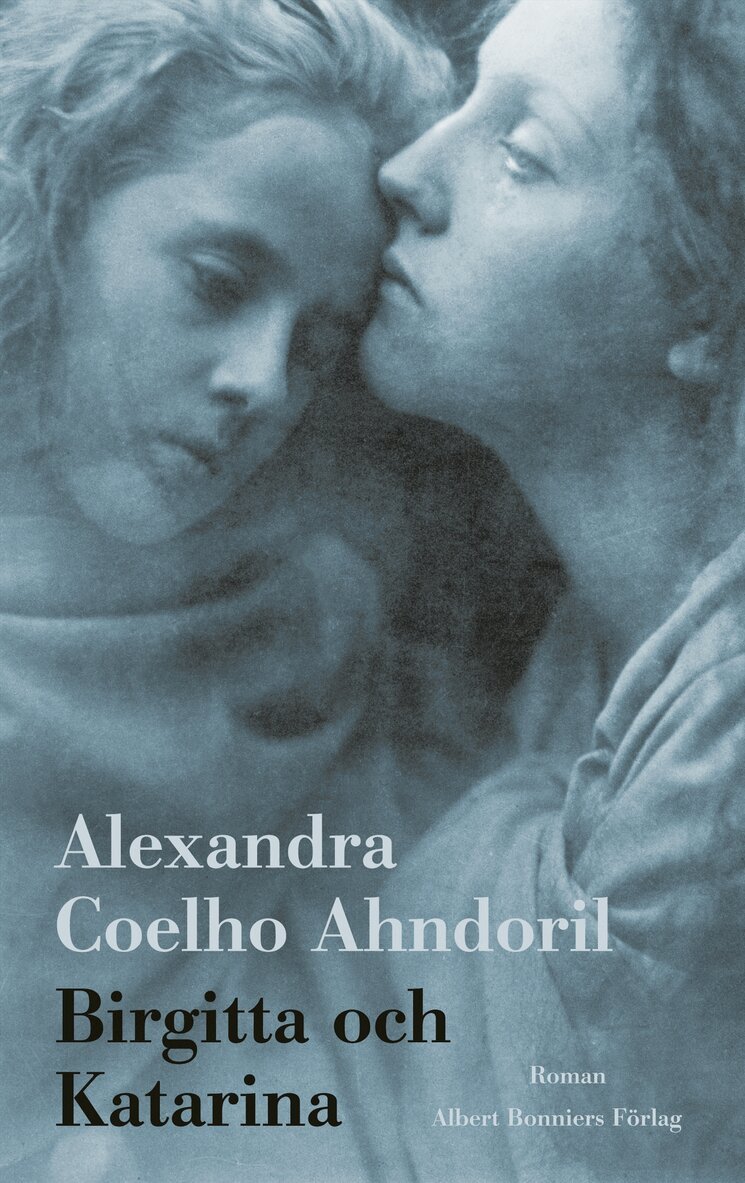 Alexandra Coelho Ahndoril - Birgitta och Katarina, E-bok