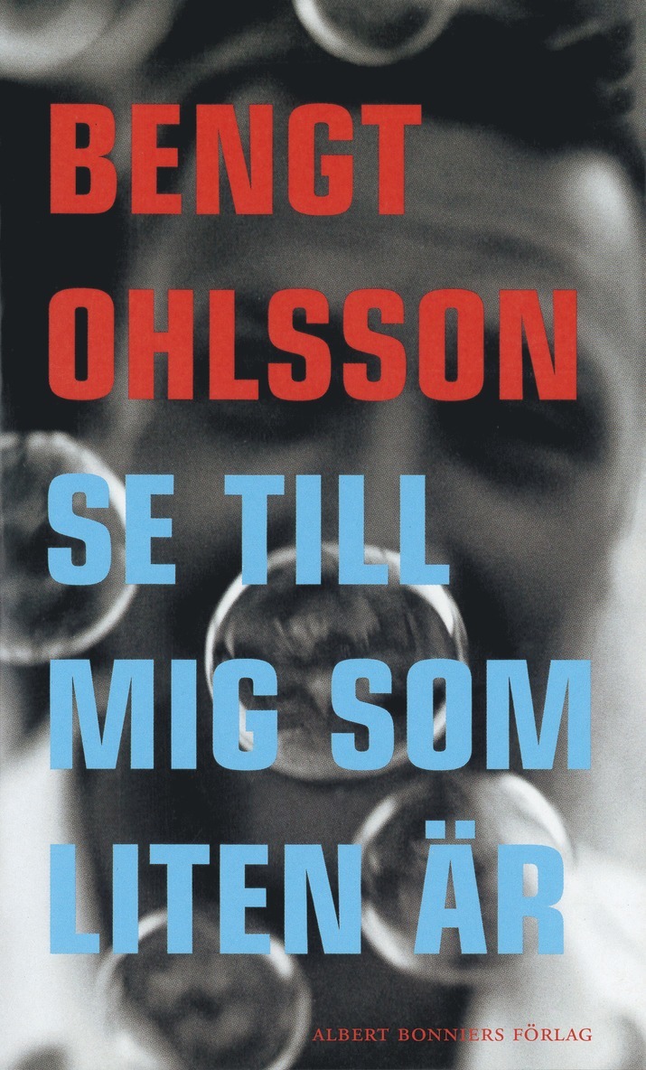 Bengt Ohlsson - Se till mig som liten är, E-bok