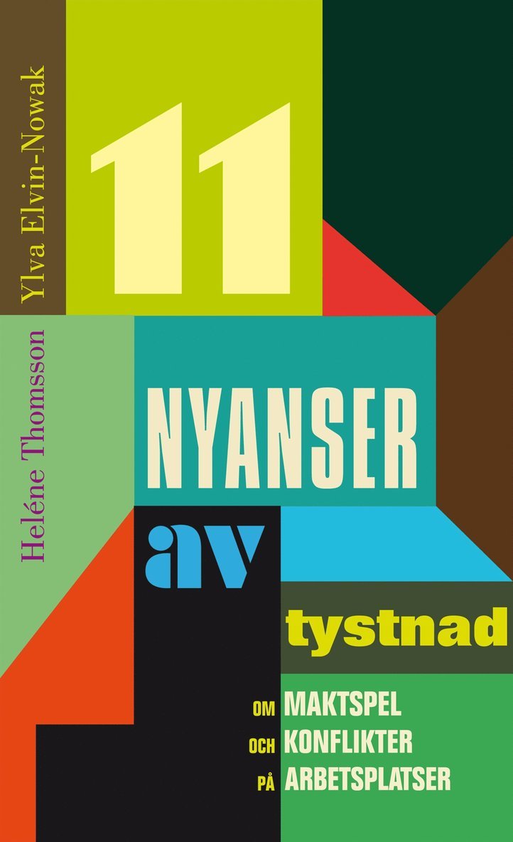 Ylva Elvin-Nowak, Heléne Thomsson - 11 nyanser av tystnad : om maktspel och konflikter på arbetsplatsen, E-bok