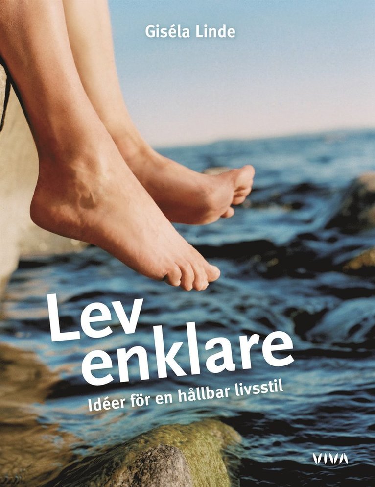 Giséla Linde - Lev enklare : Idéer för en hållbar livsstil, E-bok