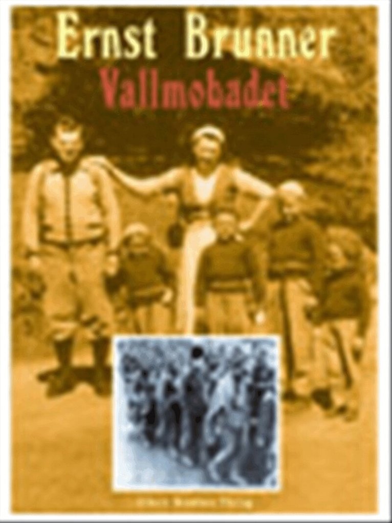 Ernst Brunner - Vallmobadet, E-bok. Tillgänglighet: Lägg i varukorg