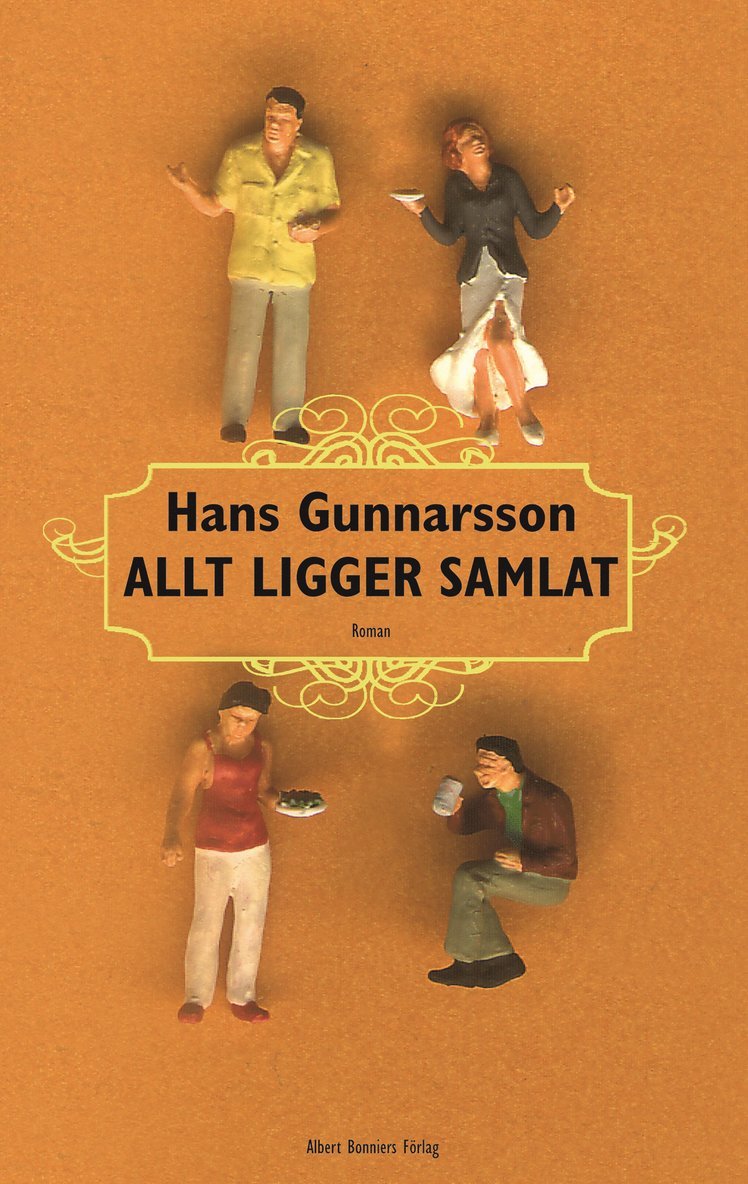 Hans Gunnarsson - Allt ligger samlat, E-bok