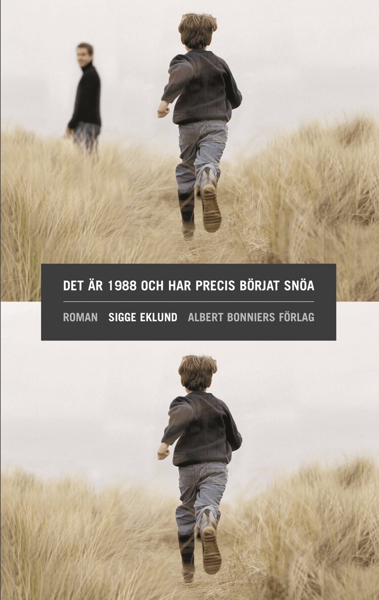 Sigge Eklund - Det är 1988 och har precis börjat snöa, E-bok