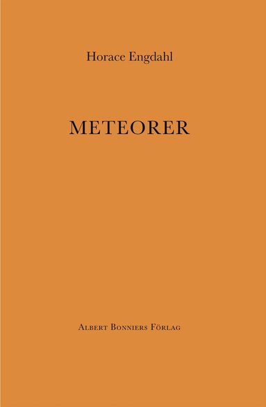 Horace Engdahl - Meteorer, E-bok