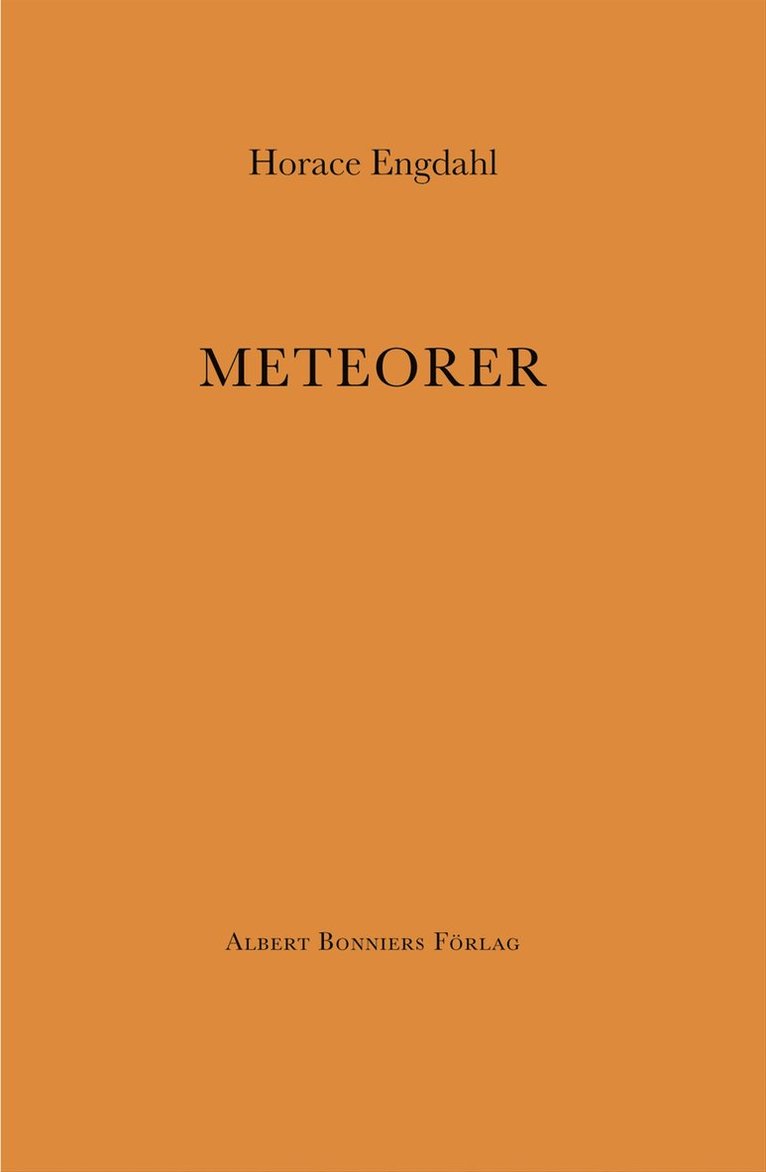 Horace Engdahl - Meteorer, E-bok