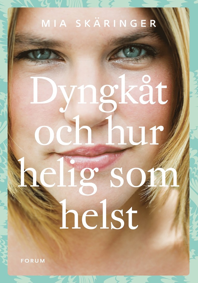 Mia Skäringer - Dyngkåt och hur helig som helst, E-bok