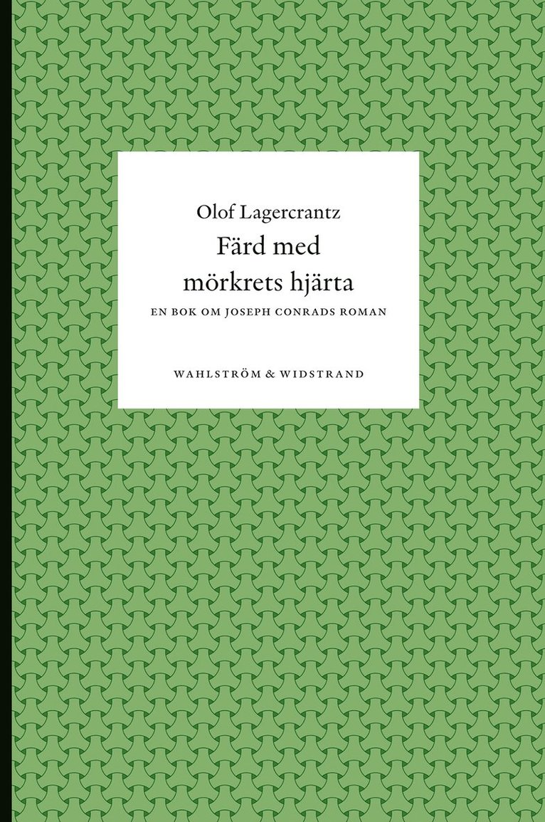 Olof Lagercrantz - Färd med mörkrets hjärta : En bok om Joseph Conrads roman, E-bok