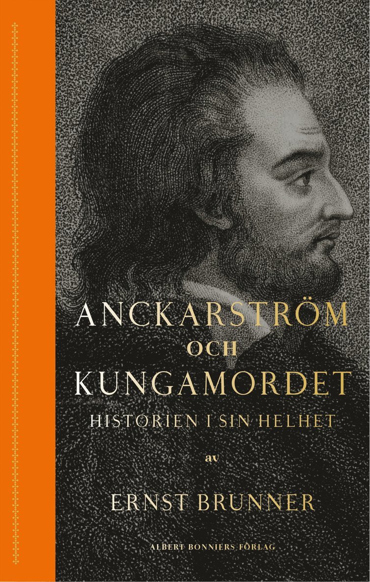 Ernst Brunner - Anckarström och kungamordet, E-bok