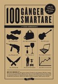 Hundra gnger smartare : hundra saker varje modern man br kunna