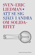 Att se sig sjlv i andra : om solidaritet