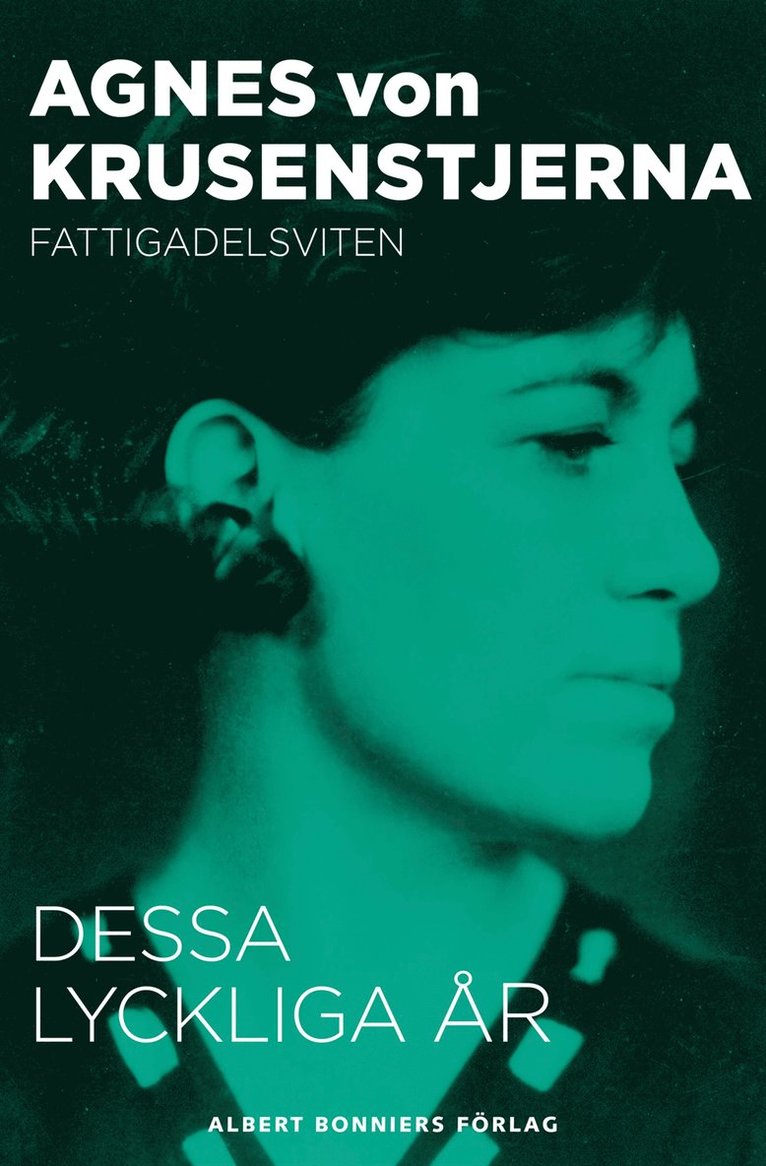 Agnes von Krusenstjerna - Dessa lyckliga år, E-bok