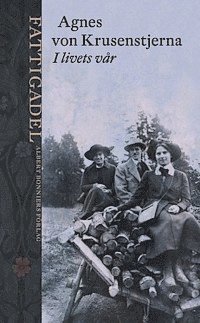 Agnes von Krusenstjerna - I livets vår, E-bok