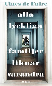 Alla lyckliga familjer liknar varandra