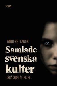 e-Bok Samlade svenska kulter  skräckberättelser <br />                        E bok