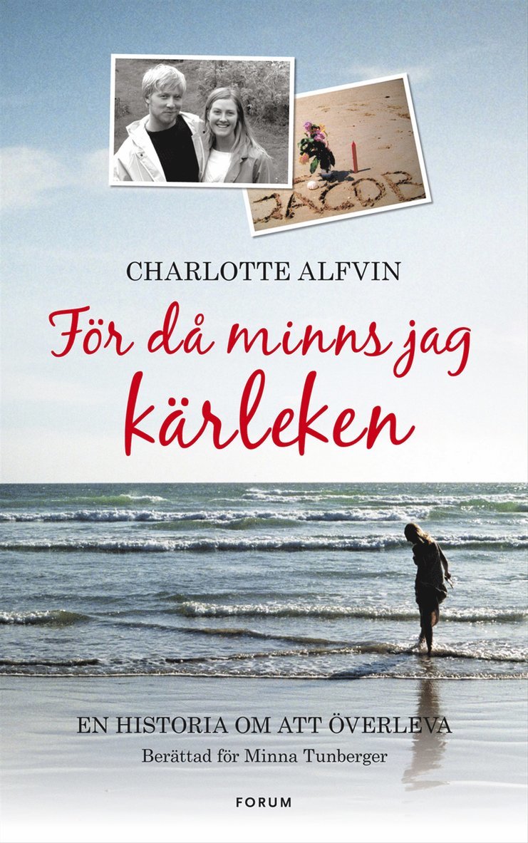 Charlotte Alfvin, Minna Tunberger - För då minns jag kärleken : en berättelse om att våga överleva, E-bok