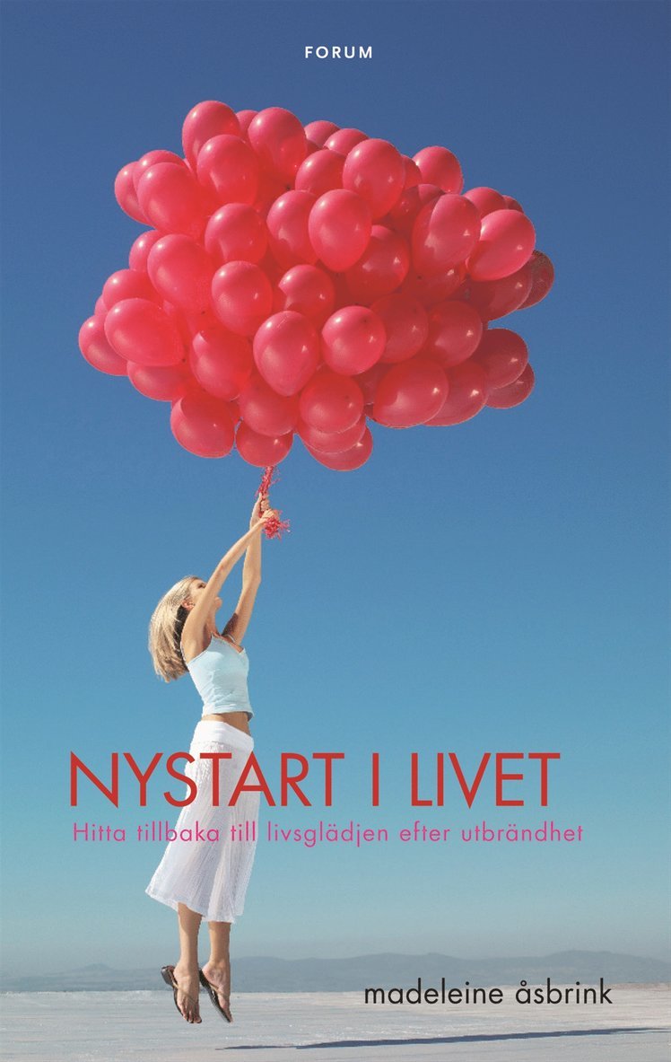 Madeleine Åsbrink - Nystart i livet : Hitta tillbaka till livsglädjen efter utbrändhet, E-bok