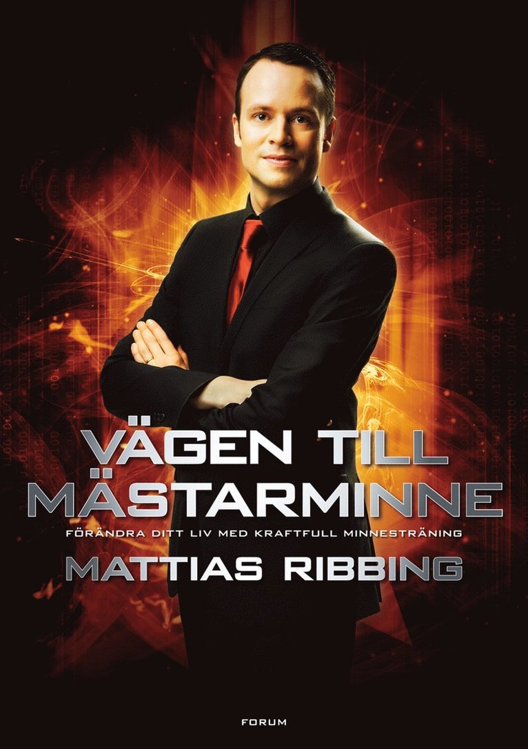 Mattias Ribbing - Vägen till mästarminne : förändra ditt liv med kraftfull minnesträning, E-bok