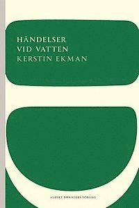 Kerstin Ekman - Händelser vid vatten, E-bok
