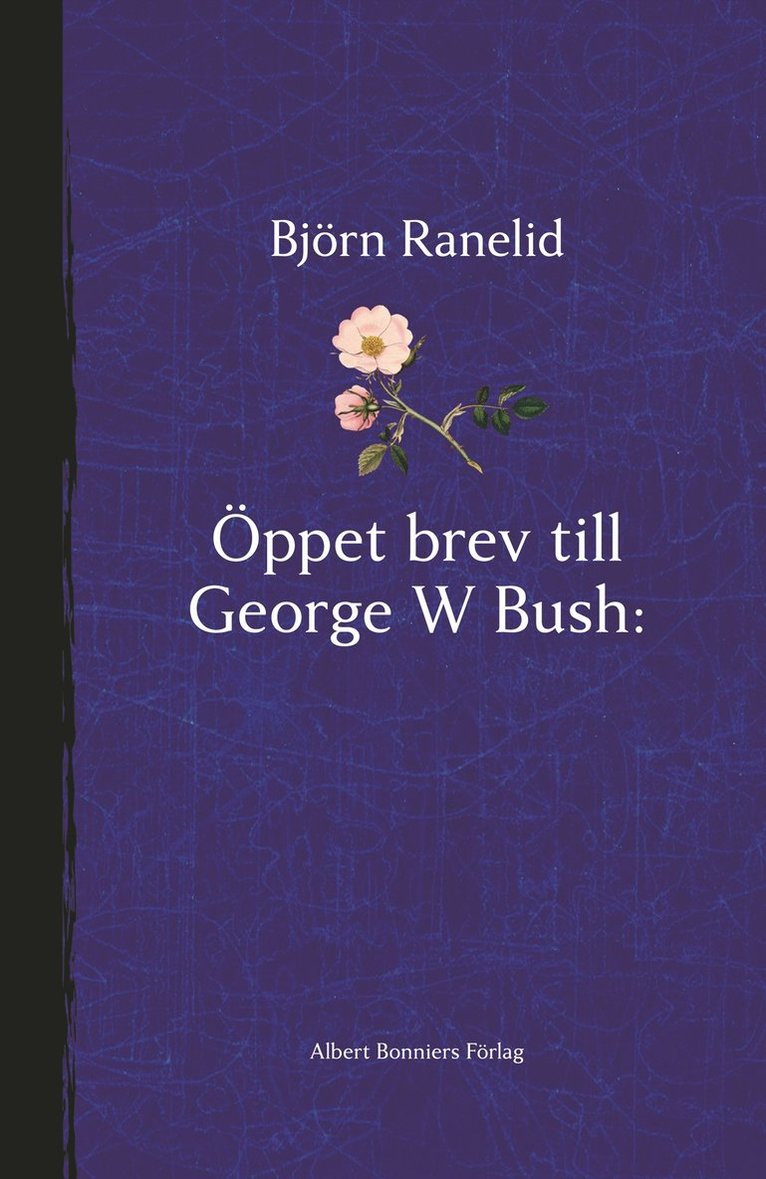Björn Ranelid - Öppet brev till George W Bush - Paradisets nycklar hänger i helvetet, E-bok
