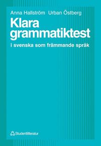 Klara grammatiktest - i svenska som frmmande sprk
