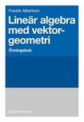 Liner algebra med vektorgeometri - vningsbok