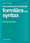 Koncentrerad nusvensk formlära och syntax - Övningar med facit