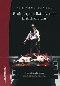 e-Bok Fruktan, medkänsla och kritisk distans   Den västerländska dramateorins historia