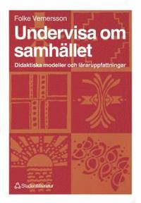 e-Bok Undervisa Om Samhället  Didaktiska Modeller Och Läraruppfattningar